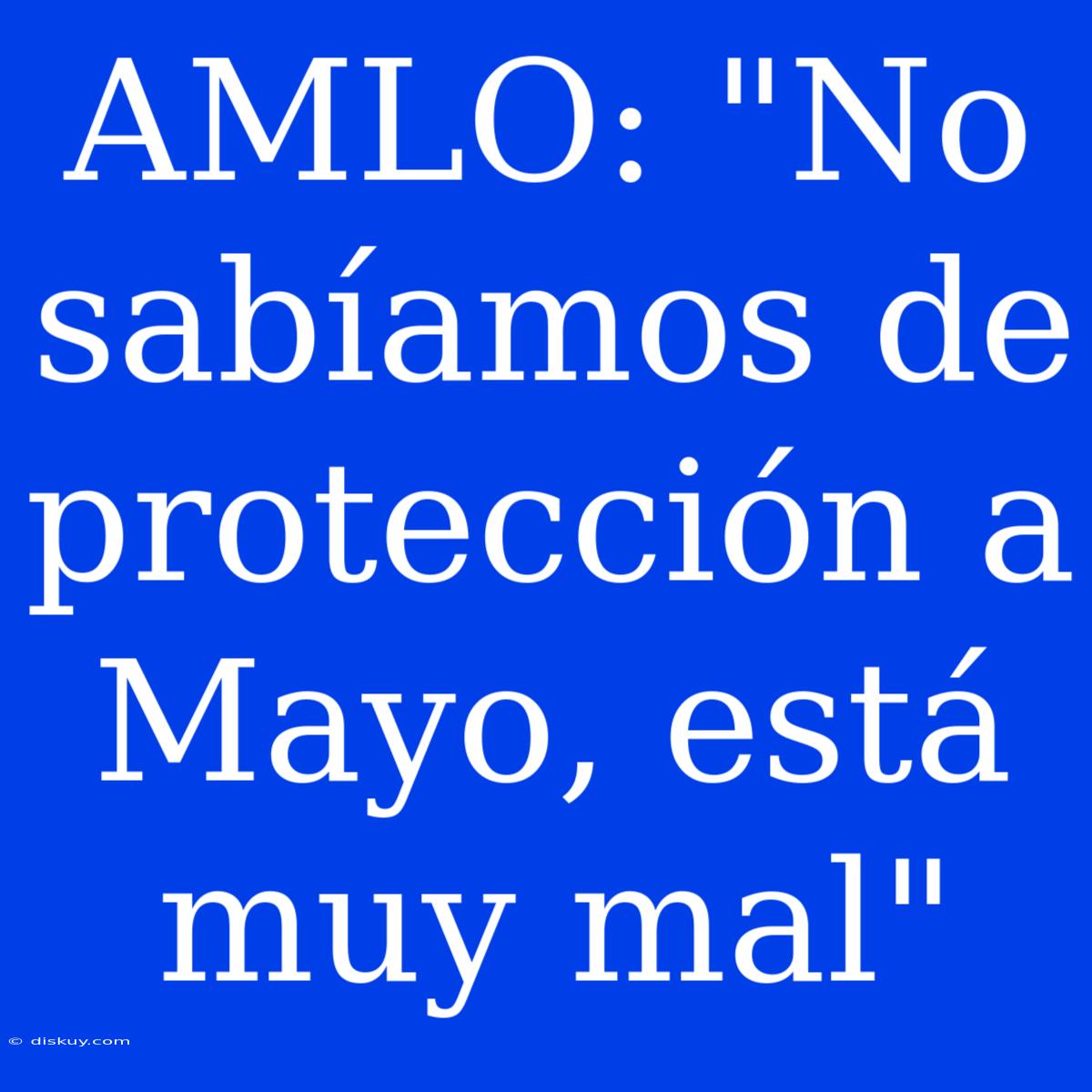 AMLO: 