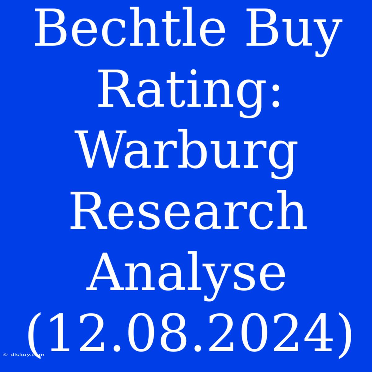 Bechtle Buy Rating: Warburg Research Analyse (12.08.2024)