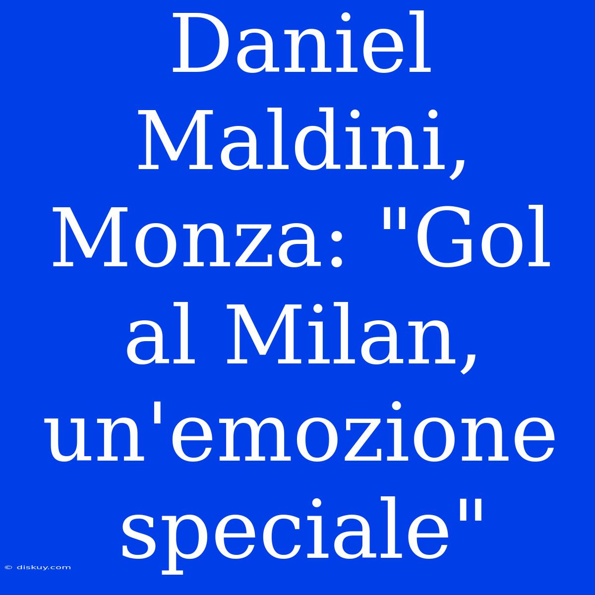 Daniel Maldini, Monza: 