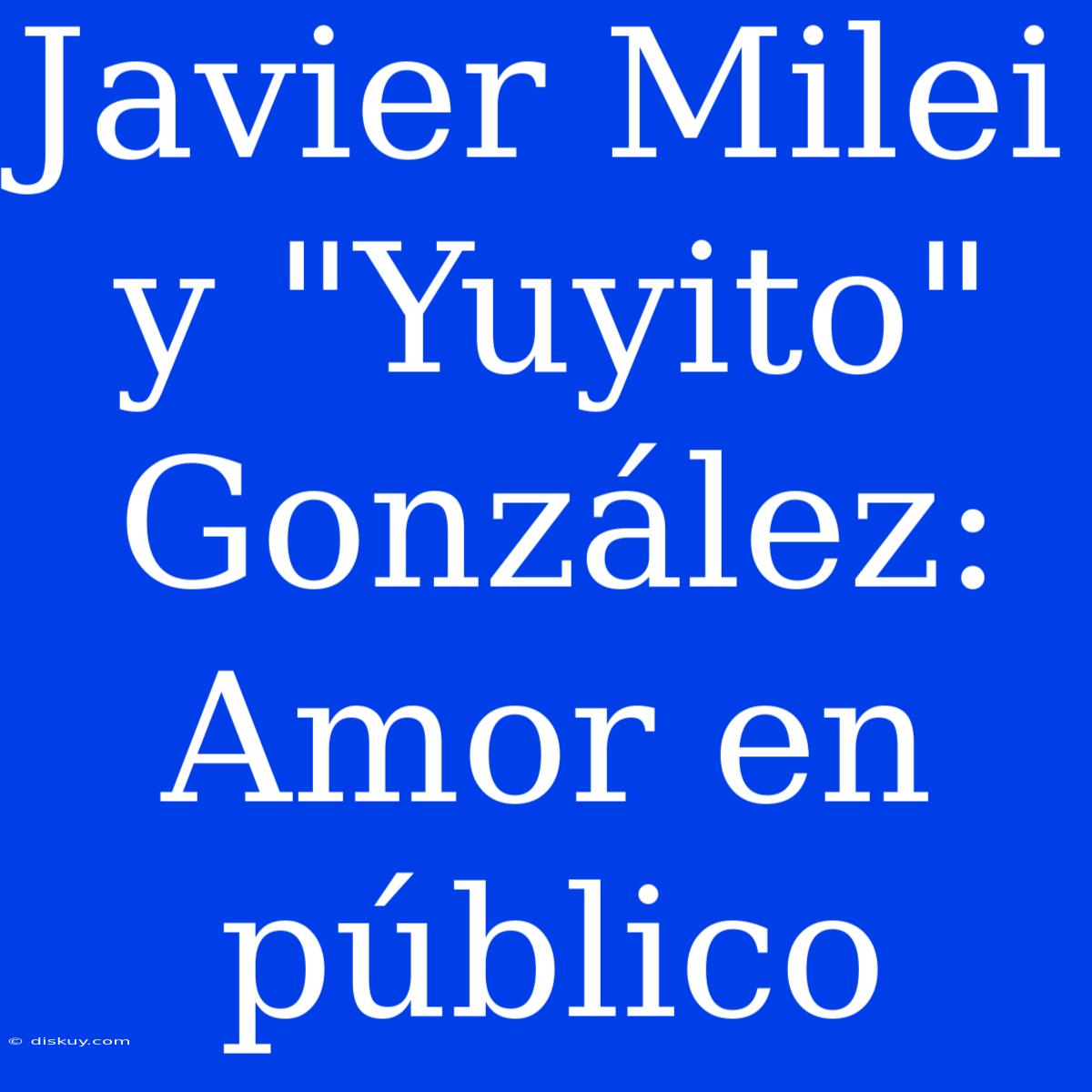 Javier Milei Y 