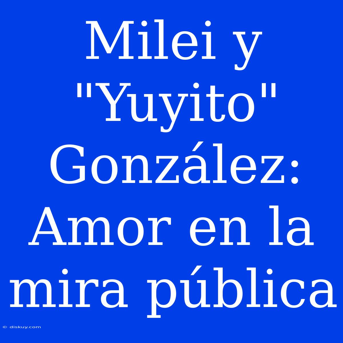 Milei Y 