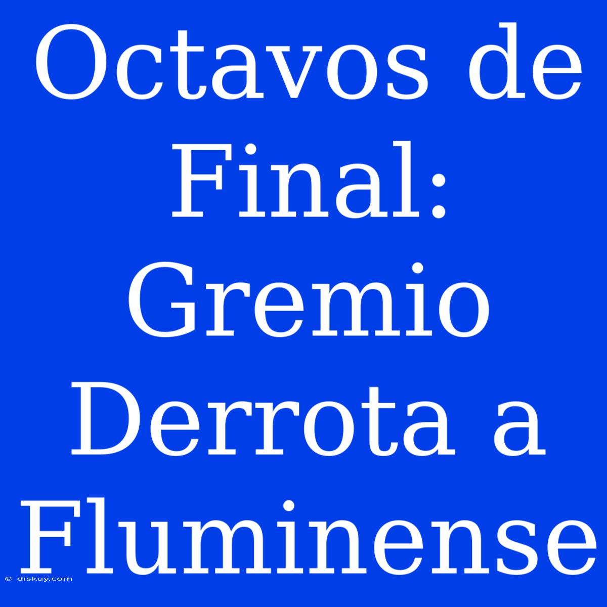 Octavos De Final: Gremio Derrota A Fluminense