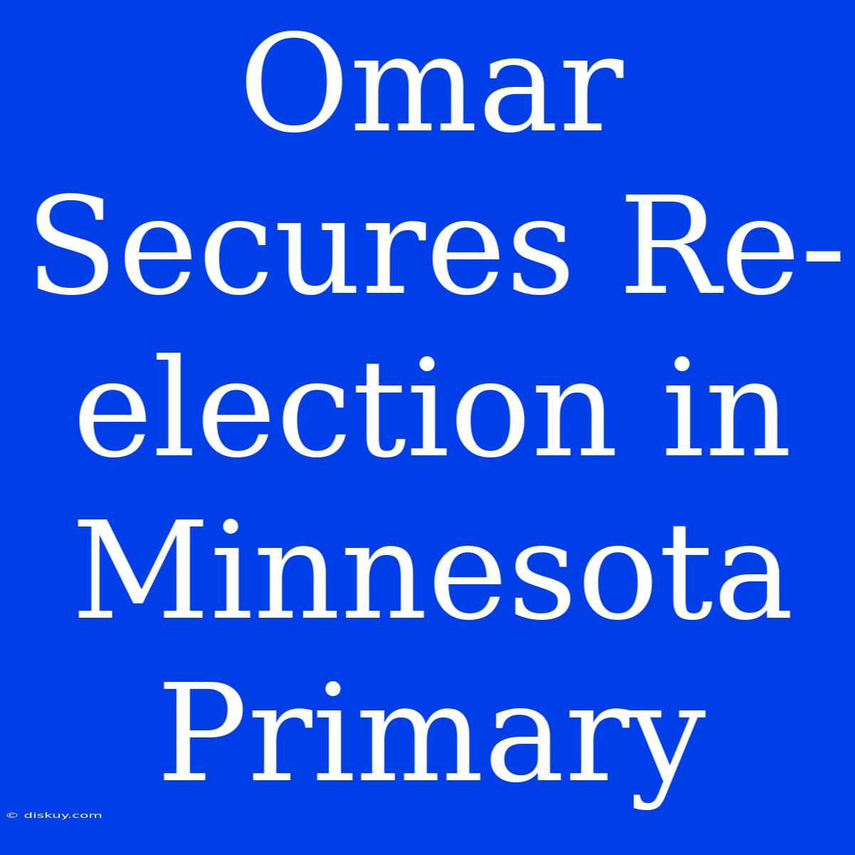 Omar Secures Re-election In Minnesota Primary