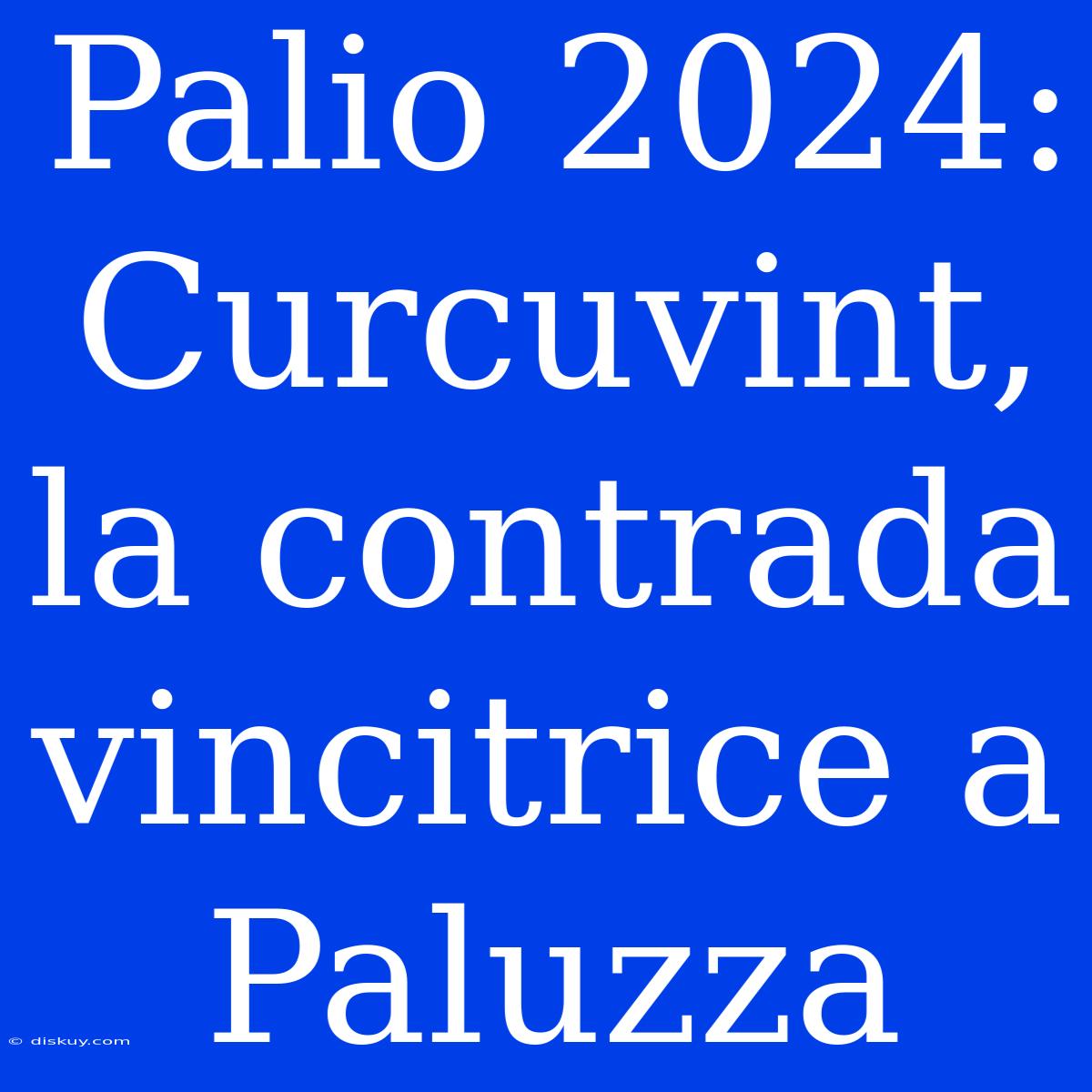 Palio 2024: Curcuvint, La Contrada Vincitrice A Paluzza