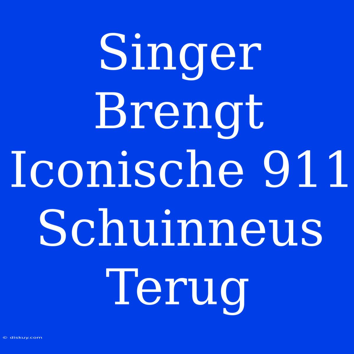 Singer Brengt Iconische 911 Schuinneus Terug