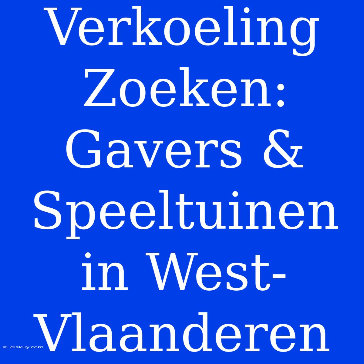 Verkoeling Zoeken: Gavers & Speeltuinen In West-Vlaanderen