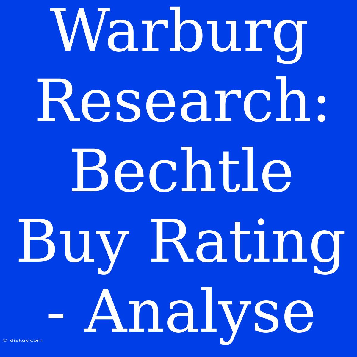 Warburg Research: Bechtle Buy Rating - Analyse