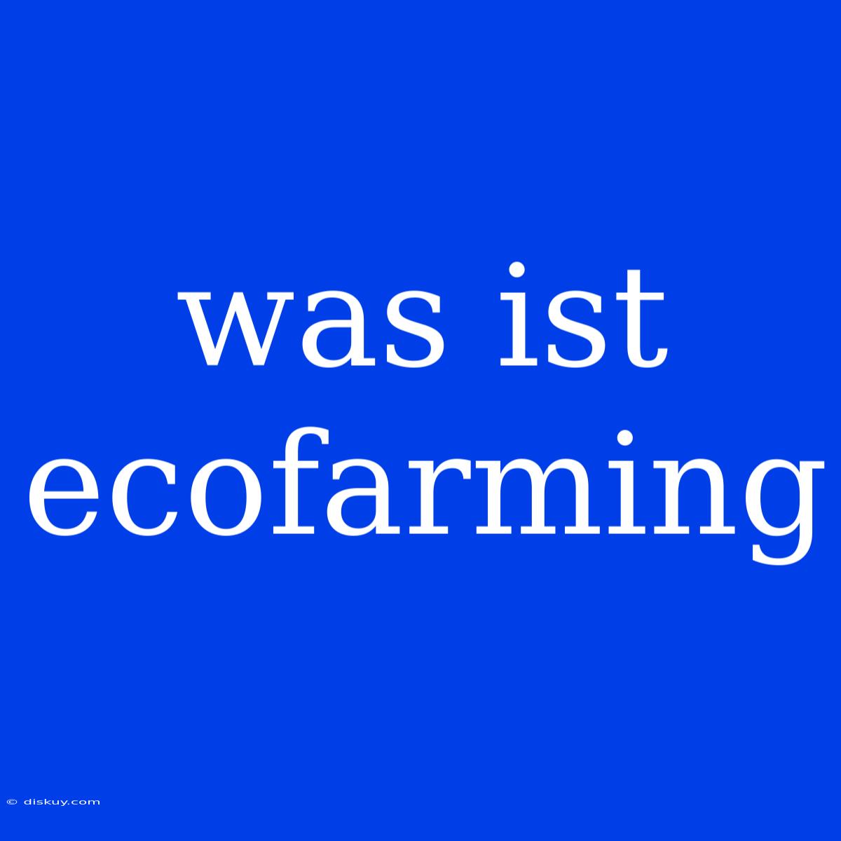 Was Ist Ecofarming