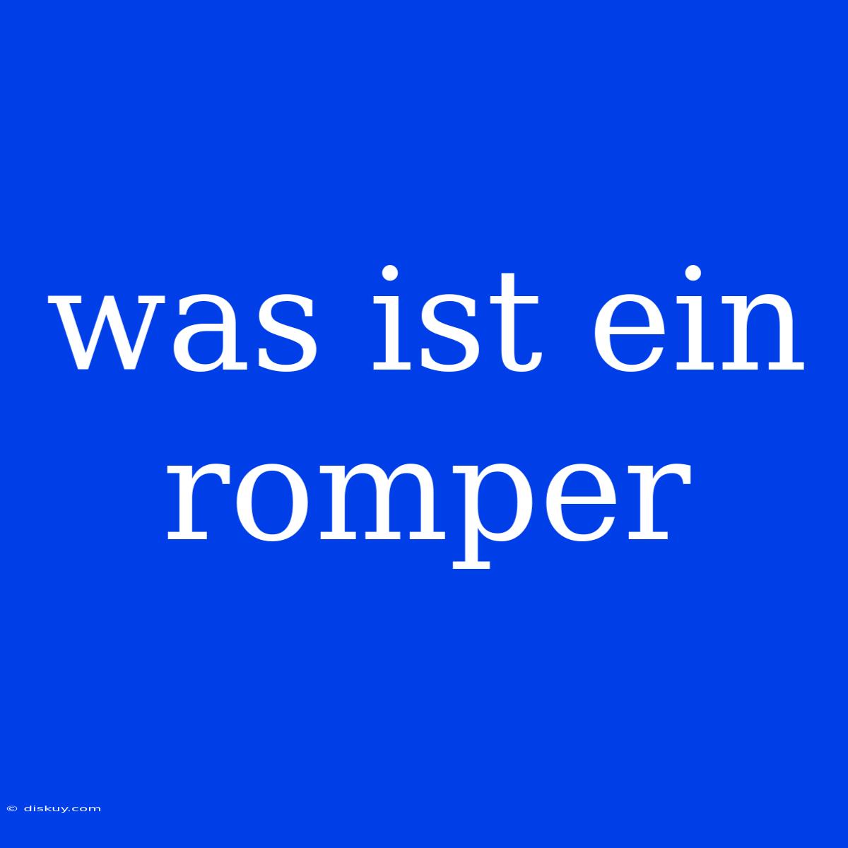 Was Ist Ein Romper