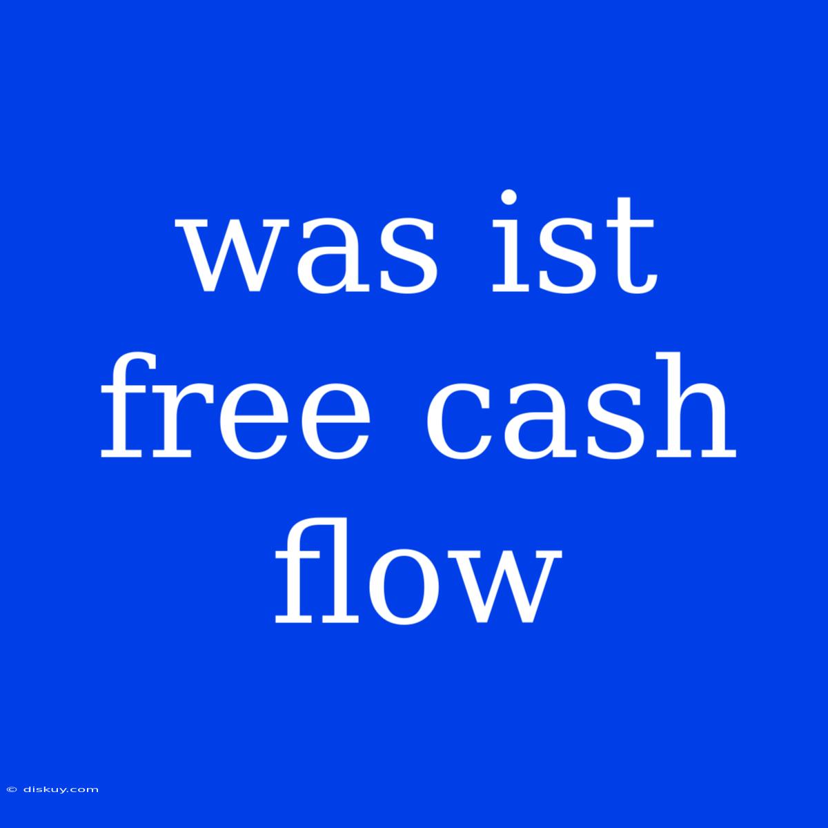 Was Ist Free Cash Flow