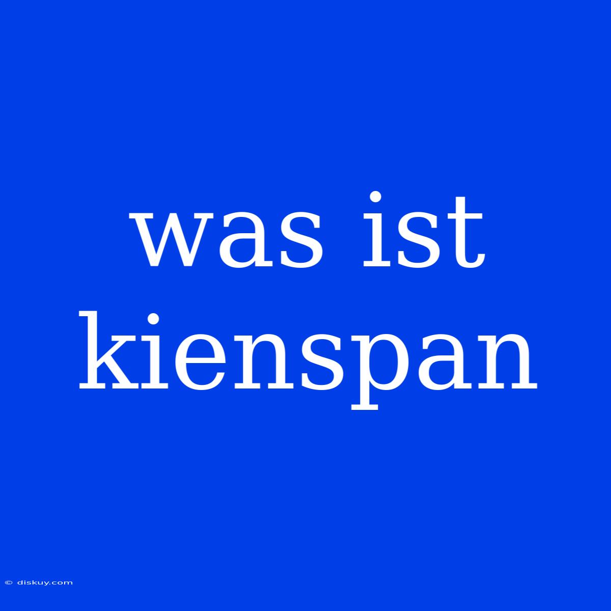 Was Ist Kienspan