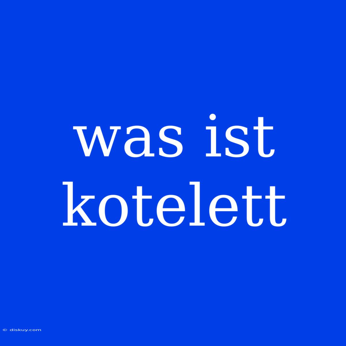 Was Ist Kotelett