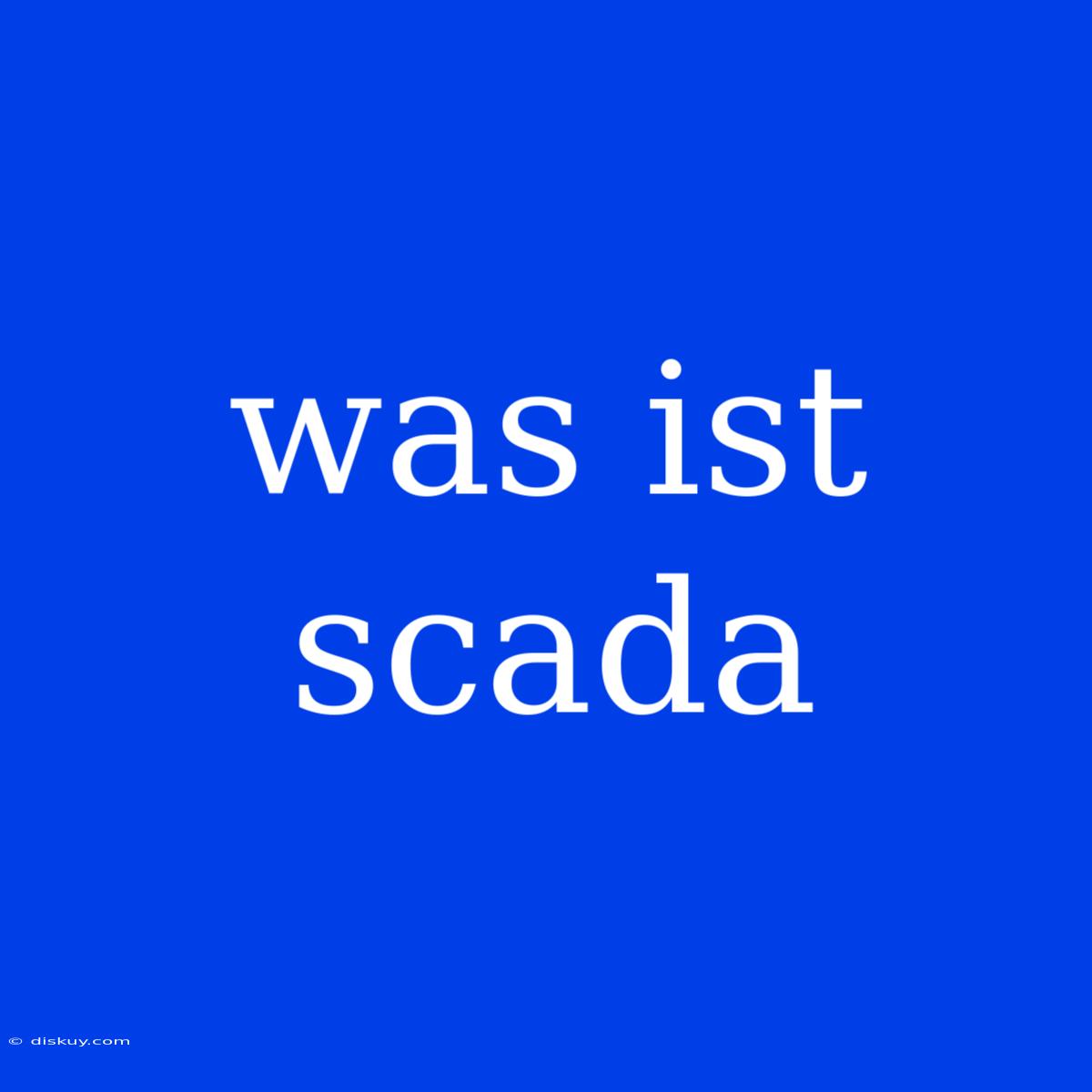 Was Ist Scada