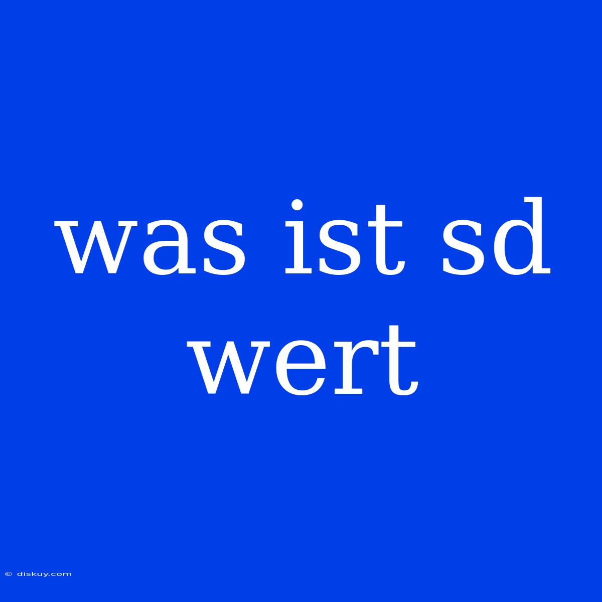 Was Ist Sd Wert