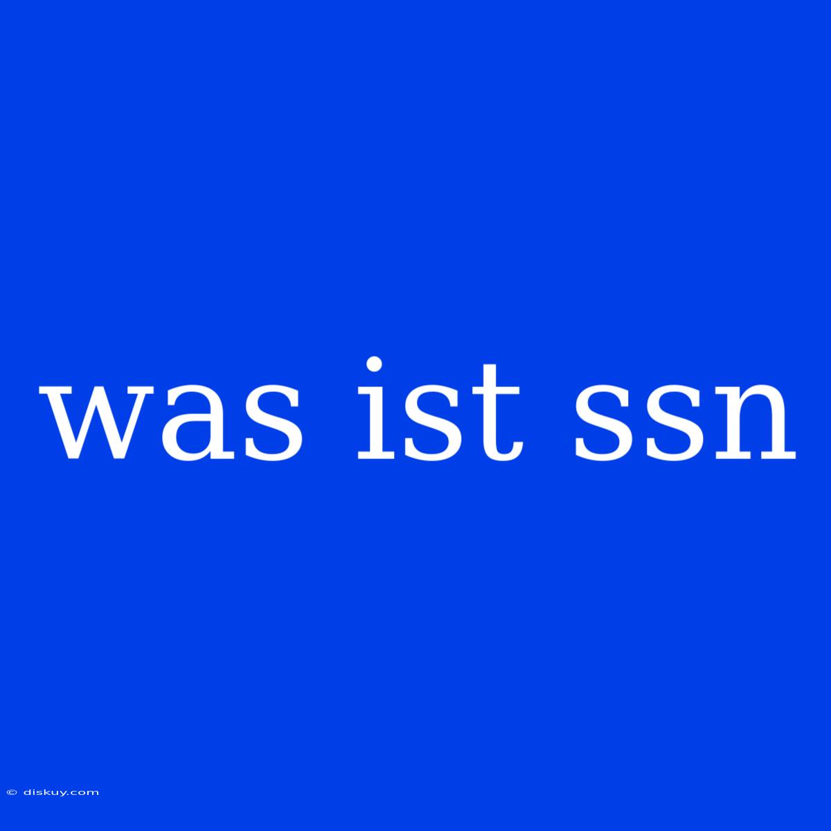 Was Ist Ssn