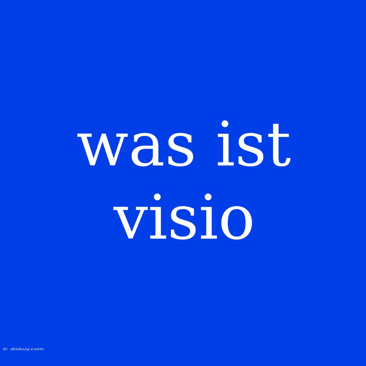 Was Ist Visio