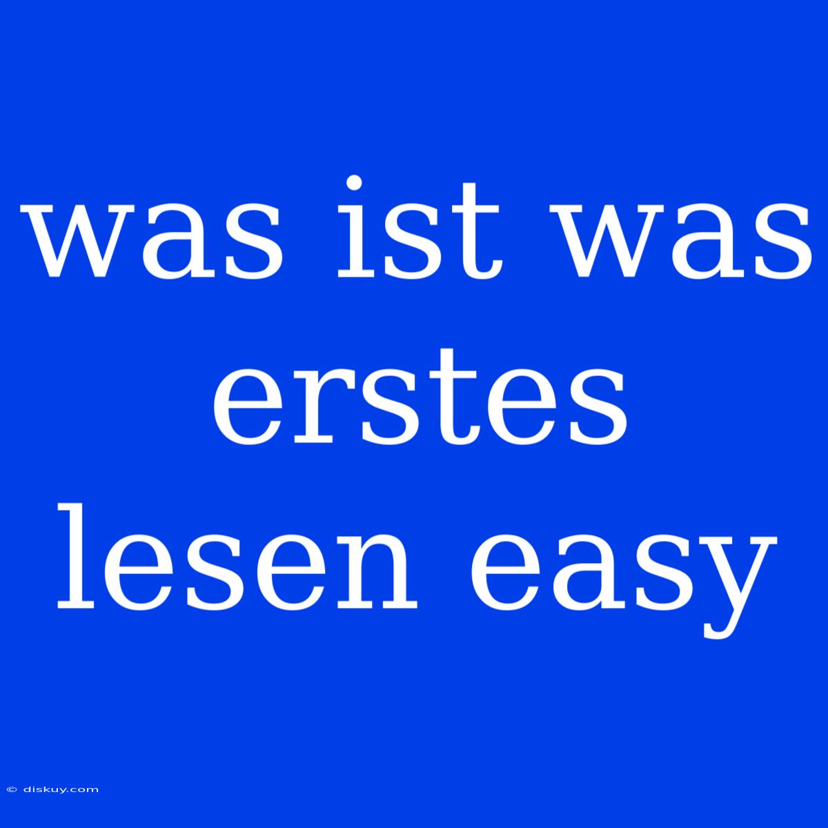 Was Ist Was Erstes Lesen Easy