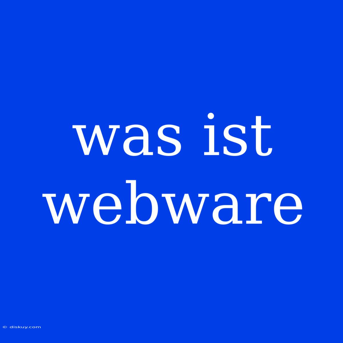 Was Ist Webware