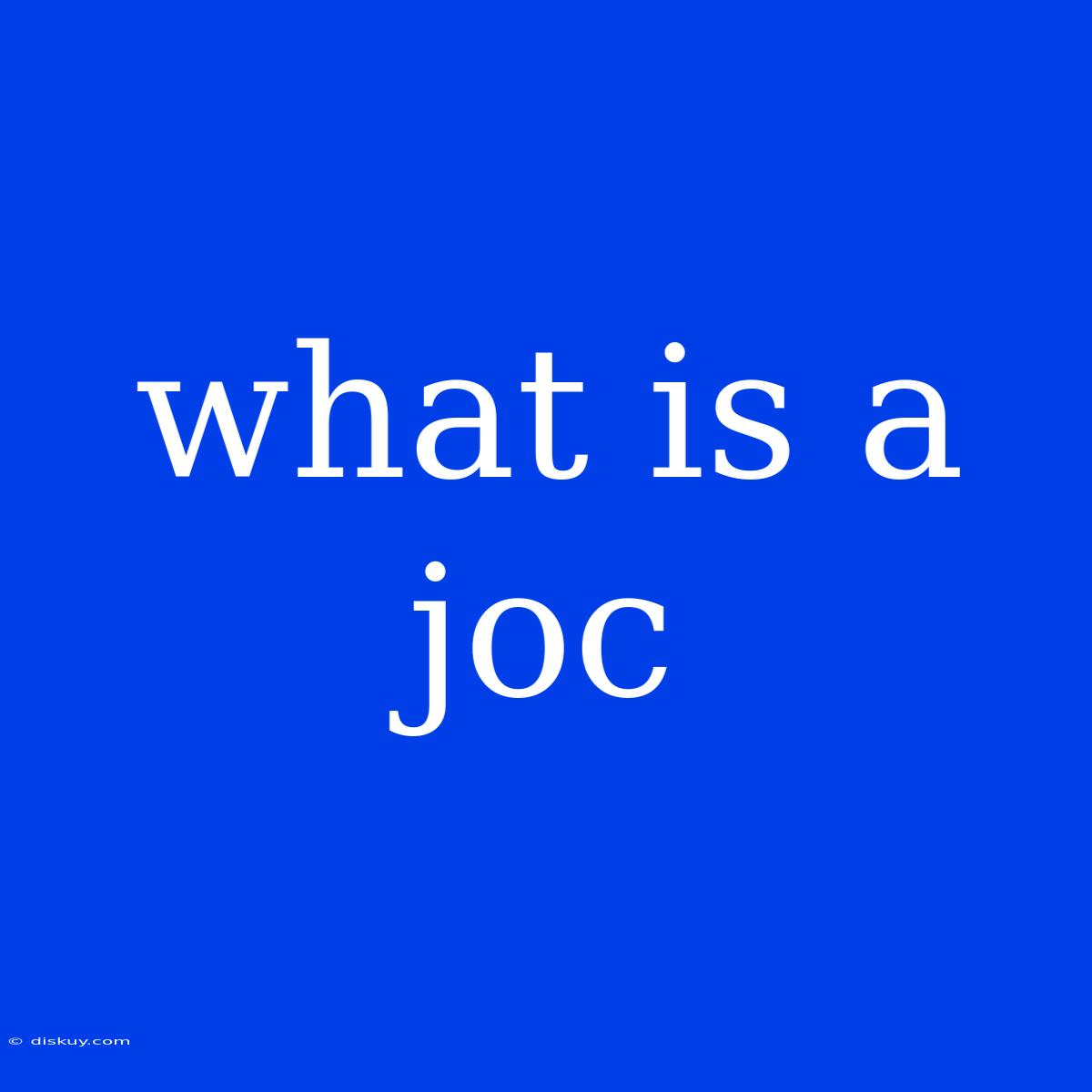 What Is A Joc