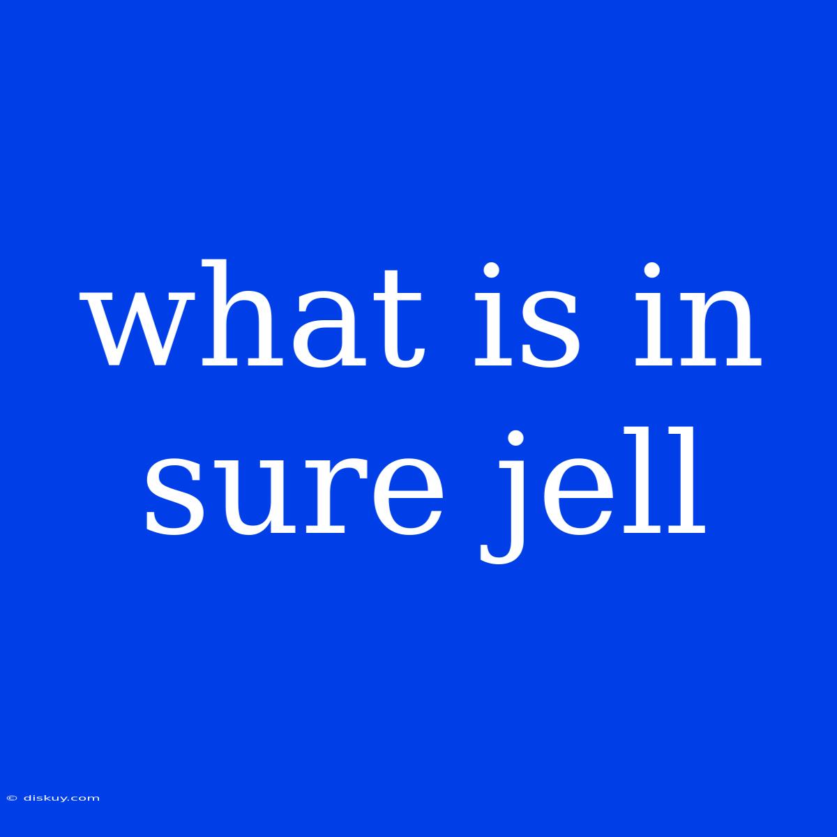 What Is In Sure Jell