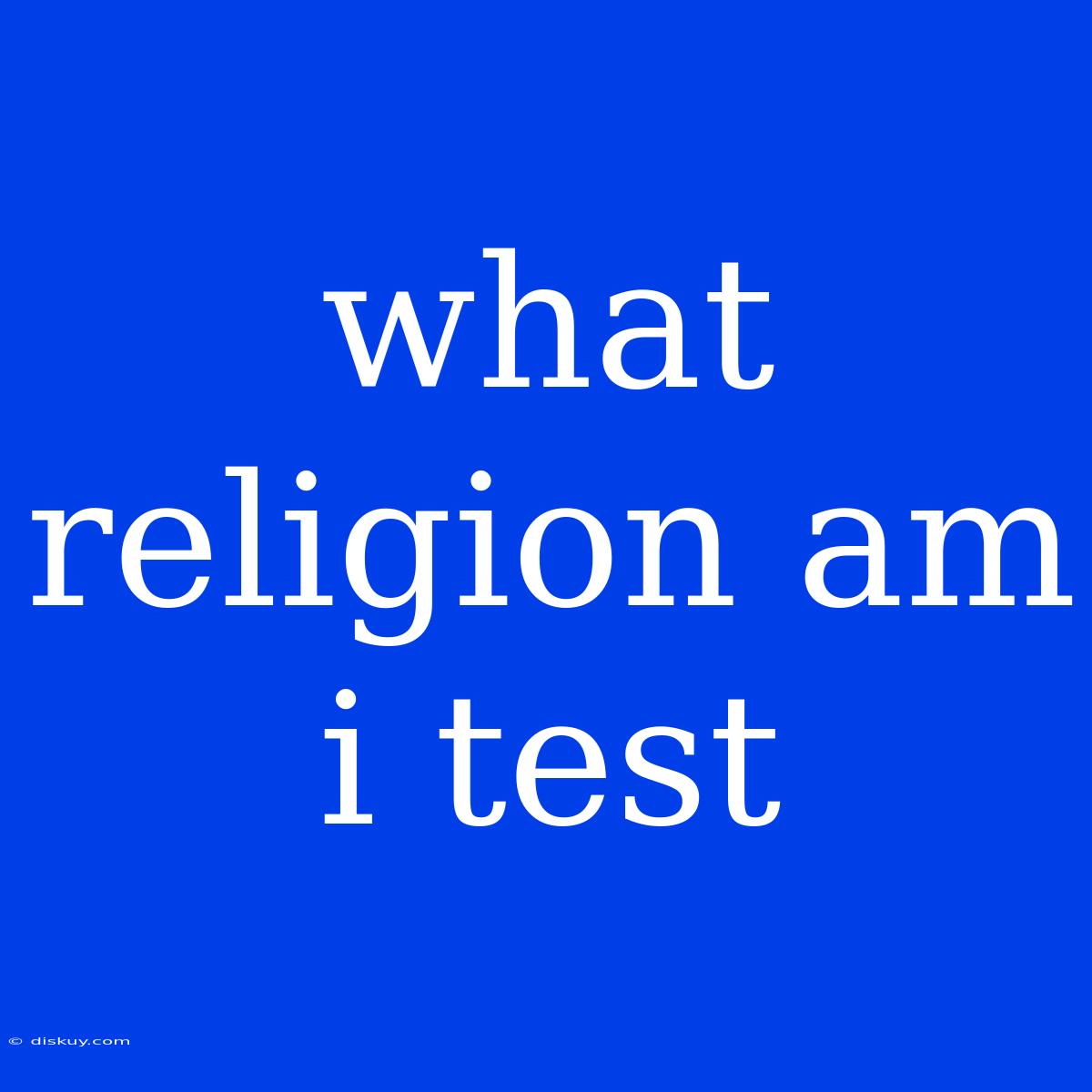 What Religion Am I Test