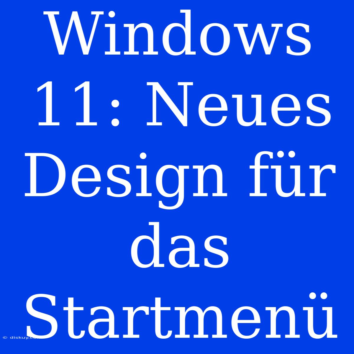 Windows 11: Neues Design Für Das Startmenü